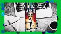 [Read] Bill the Vampire (The Tome of Bill, #1)  For Free