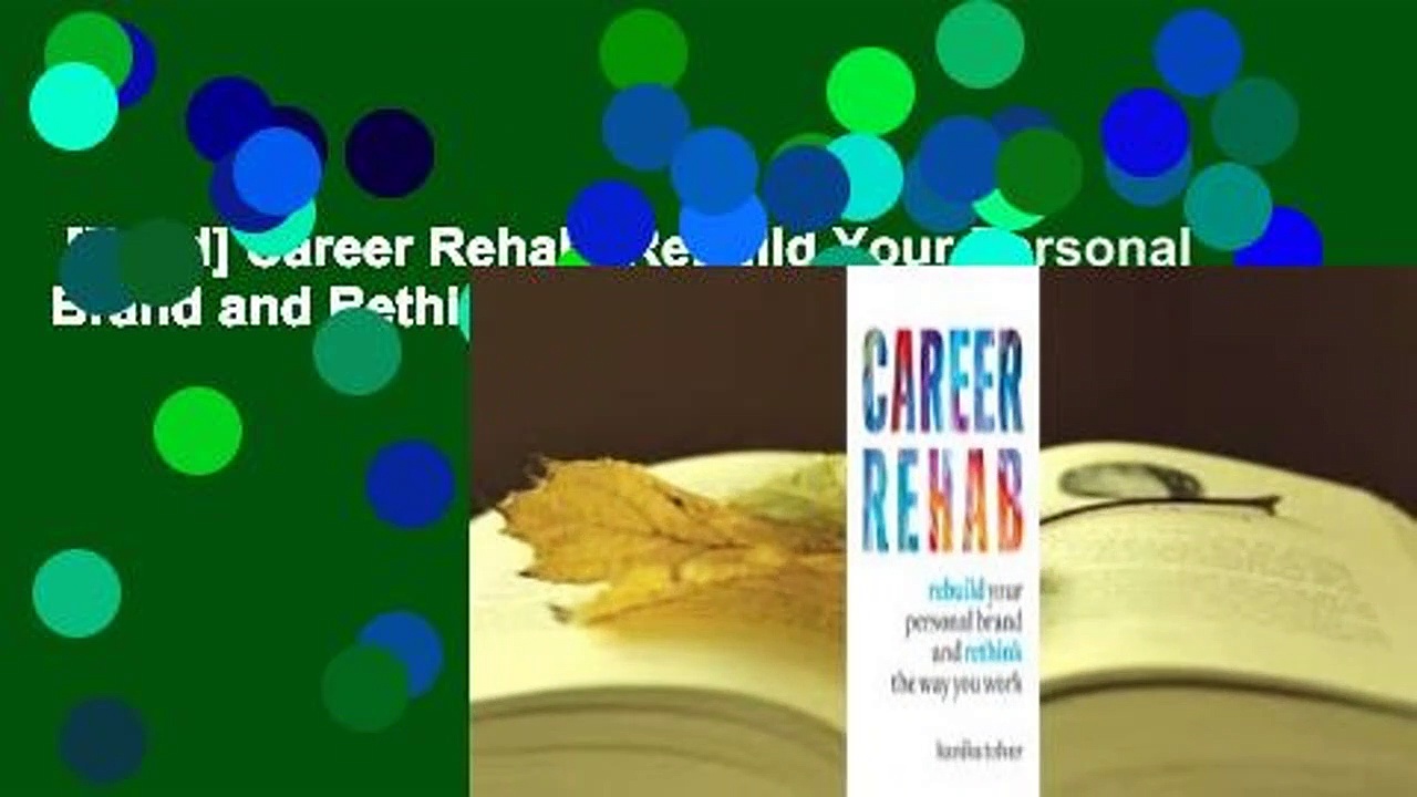 [Read] Career Rehab: Rebuild Your Personal Brand and Rethink the Way You Work Complete