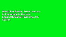 About For Books  From Lemons to Lemonade in the New Legal Job Market: Winning Job Search