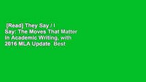 [Read] They Say / I Say: The Moves That Matter in Academic Writing, with 2016 MLA Update  Best