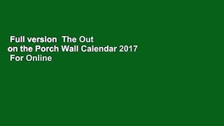 Full version  The Out on the Porch Wall Calendar 2017  For Online