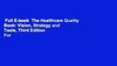Full E-book  The Healthcare Quality Book: Vision, Strategy and Tools, Third Edition  For Free
