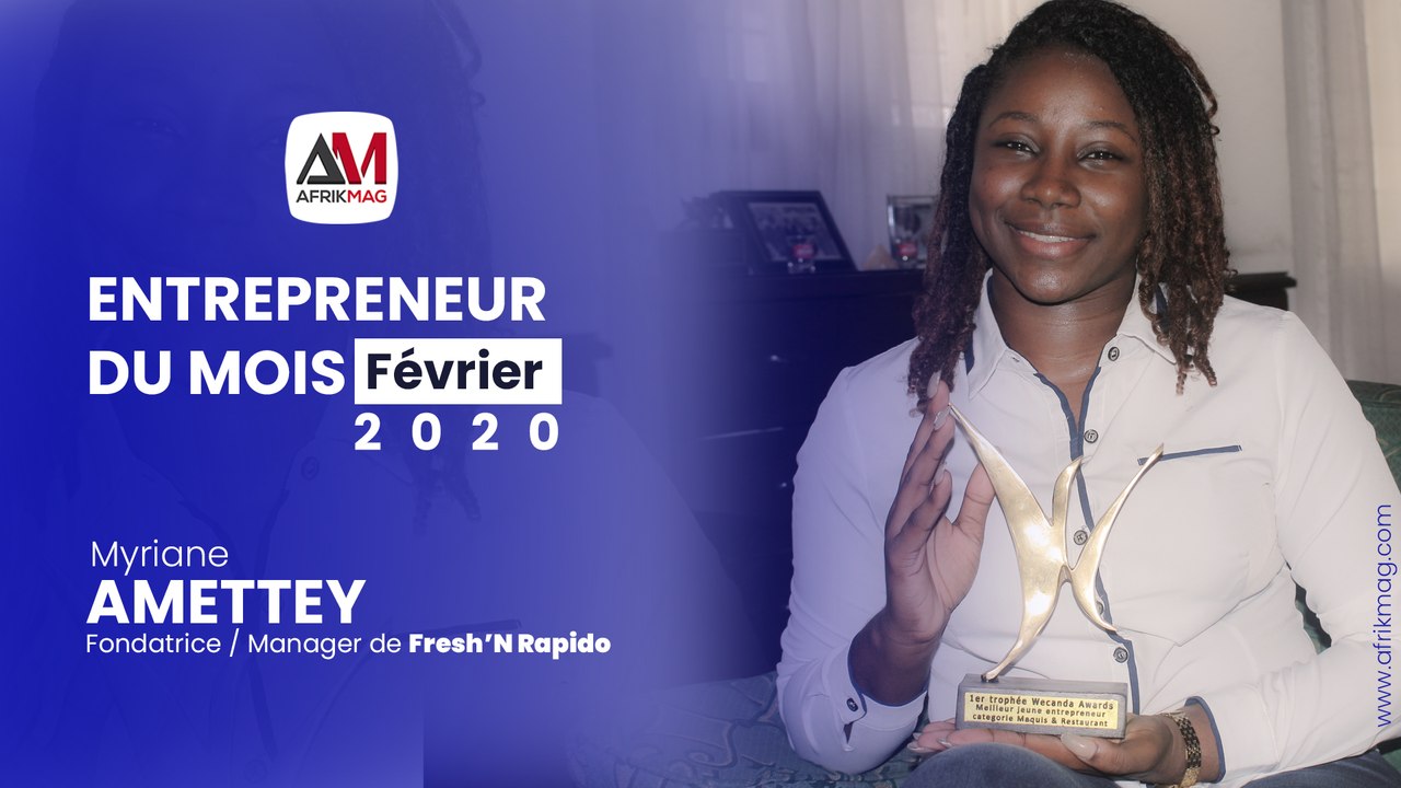 Entrepreneur du Mois : Myriane Amettey, créatrice du concept "FRESH AND RAPIDO"