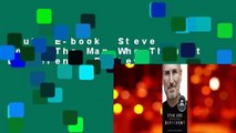 Full E-book  Steve Jobs: The Man Who Thought Different  Review