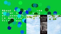 About For Books  The Mother Court: Tales of Cases That Mattered in America's Greatest Trial Court