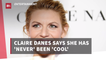 Claire Danes Knows Herself