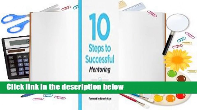 [Read] 10 Steps to Successful Mentoring For Kindle
