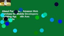 About For Books  Amazon Web Services for Mobile Developers: Building Apps with Aws  For Kindle