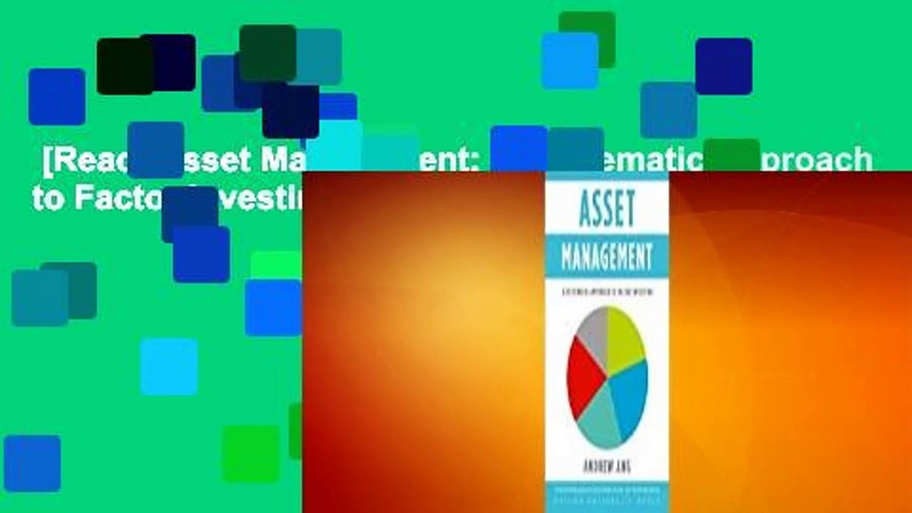 [Read] Asset Management: A Systematic Approach to Factor Investing  For Online