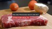 Red And Processed Meats Are Not Good For Health