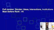 Full version  Gender: Ideas, Interactions, Institutions  Best Sellers Rank : #5