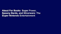 About For Books  Super Power, Spoony Bards, and Silverware: The Super Nintendo Entertainment