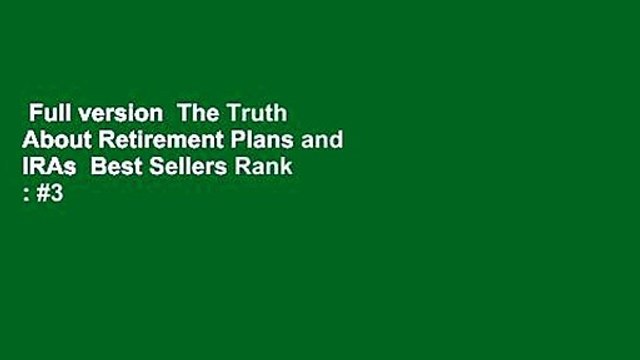 Full version The Truth About Retirement Plans and IRAs Best Sellers Rank : #3
