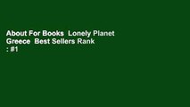 About For Books  Lonely Planet Greece  Best Sellers Rank : #1