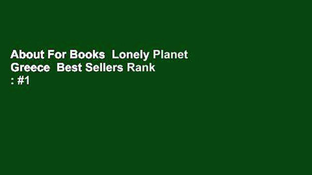 About For Books Lonely Planet Greece Best Sellers Rank : #1