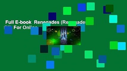 Full E-book  Renegades (Renegades, #1)  For Online