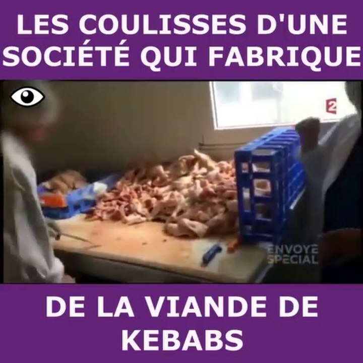 Les coulisses d’une société qui fabrique de la viande de Kebabs !