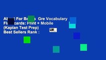 About For Books  Gre Vocabulary Flashcards: Print   Mobile (Kaplan Test Prep)  Best Sellers Rank :
