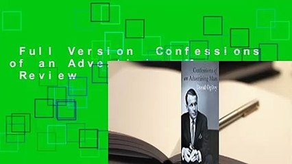Full Version  Confessions of an Advertising Man  Review