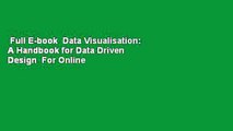 Full E-book  Data Visualisation: A Handbook for Data Driven Design  For Online