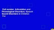 Full version  Articulation and Phonological Disorders: Speech Sound Disorders in Children  For