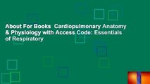 About For Books  Cardiopulmonary Anatomy & Physiology with Access Code: Essentials of Respiratory