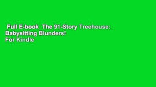Full E-book  The 91-Story Treehouse: Babysitting Blunders!  For Kindle