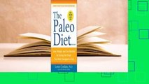 [Read] The Paleo Diet Revised: Lose Weight and Get Healthy by Eating the Foods You Were Designed