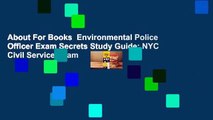 About For Books  Environmental Police Officer Exam Secrets Study Guide: NYC Civil Service Exam