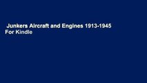 Junkers Aircraft and Engines 1913-1945  For Kindle