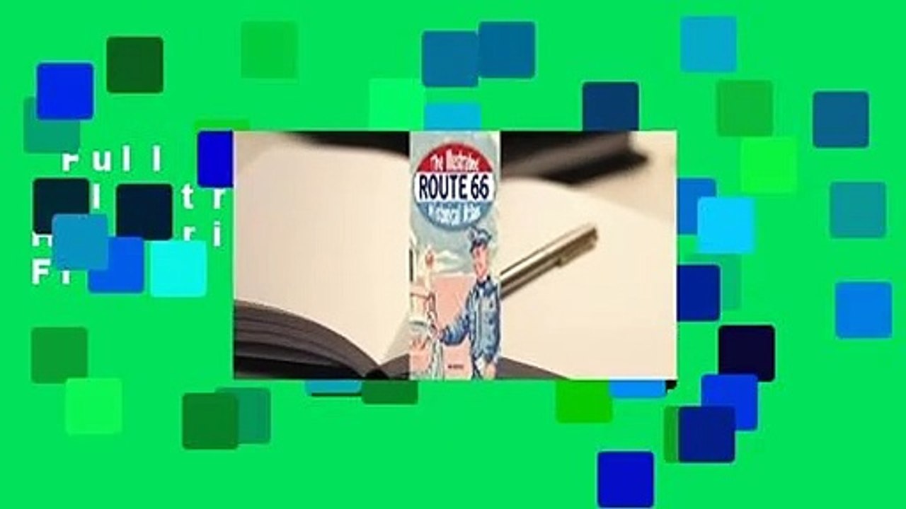 Full version  The Illustrated Route 66 Historical Atlas  For Free