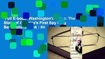 Full E-book  Washington's Spies: The Story of America's First Spy Ring  Best Sellers Rank : #4