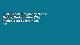 Full E-book  Pregnancy Notes: Before, During   After (City Plans)  Best Sellers Rank : #1