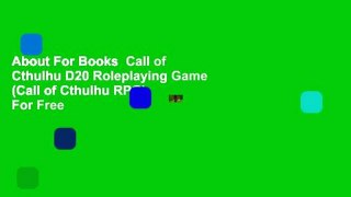About For Books  Call of Cthulhu D20 Roleplaying Game (Call of Cthulhu RPG)  For Free