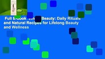 Full E-book  Whole Beauty: Daily Rituals and Natural Recipes for Lifelong Beauty and Wellness