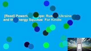 [Read] Powering Europe: Russia, Ukraine, and the Energy Squeeze  For Kindle