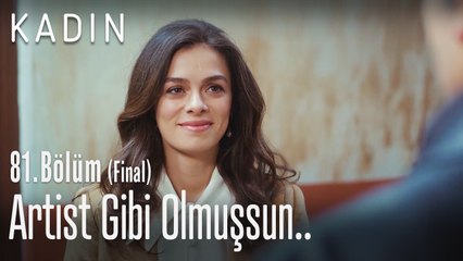 Artist gibi olmuşsun - Kadın 81. Bölüm (Final)