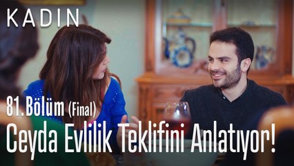 Ceyda evlilik teklifini anlatıyor! - Kadın 81. Bölüm (Final)