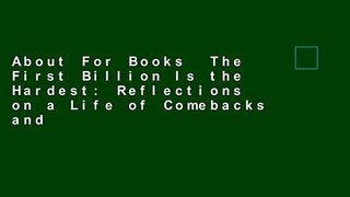 About For Books  The First Billion Is the Hardest: Reflections on a Life of Comebacks and