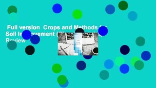 Full version  Crops and Methods for Soil Improvement (Classic Reprint)  Review