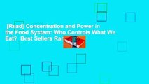 [Read] Concentration and Power in the Food System: Who Controls What We Eat?  Best Sellers Rank :