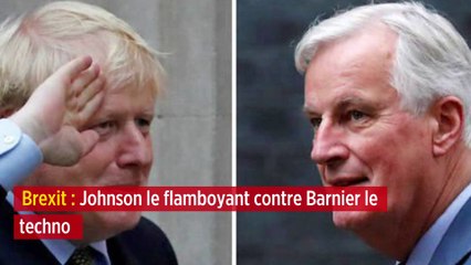 Brexit : Johnson le flamboyant contre Barnier le techno
