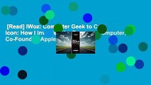 [Read] iWoz: Computer Geek to Cult Icon: How I Invented the Personal Computer, Co-Founded Apple,