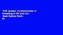 Full version  Fundamentals of Investing in Oil and Gas  Best Sellers Rank : #4