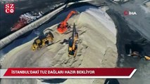 İstanbul’daki tuz dağları hazır bekliyor