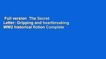 Full version  The Secret Letter: Gripping and heartbreaking WW2 historical fiction Complete