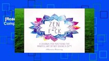 [Read] Zen as F*ck (Zen as F*ck Journals) Complete