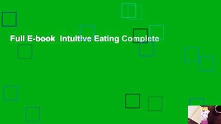 Full E-book  Intuitive Eating Complete