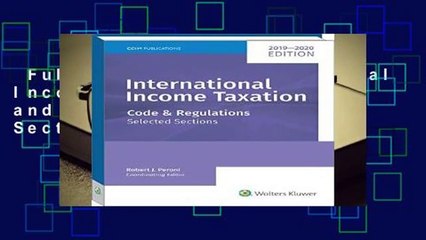 Full E-book  International Income Taxation: Code and Regulations--Selected Sections (2019-2020