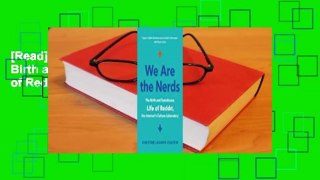 [Read] We Are the Nerds: The Birth and Tumultuous Life of Reddit, the Internet's Culture